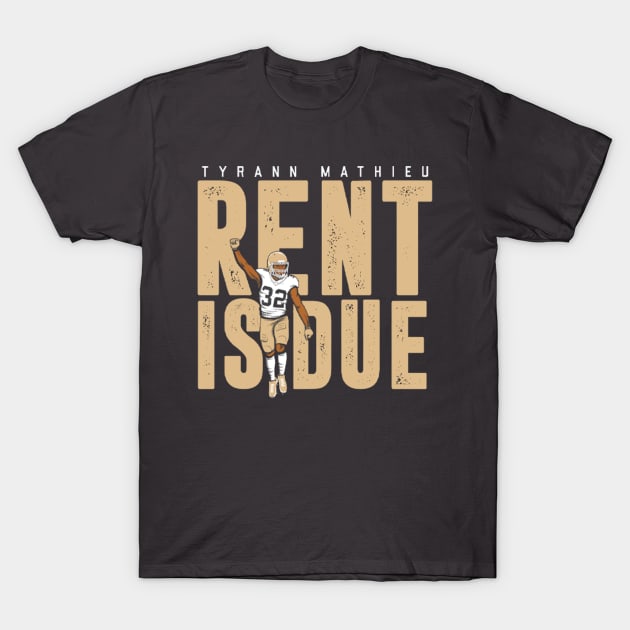 Tyrann Mathieu Rent Is Due Nola T-Shirt by Chunta_Design